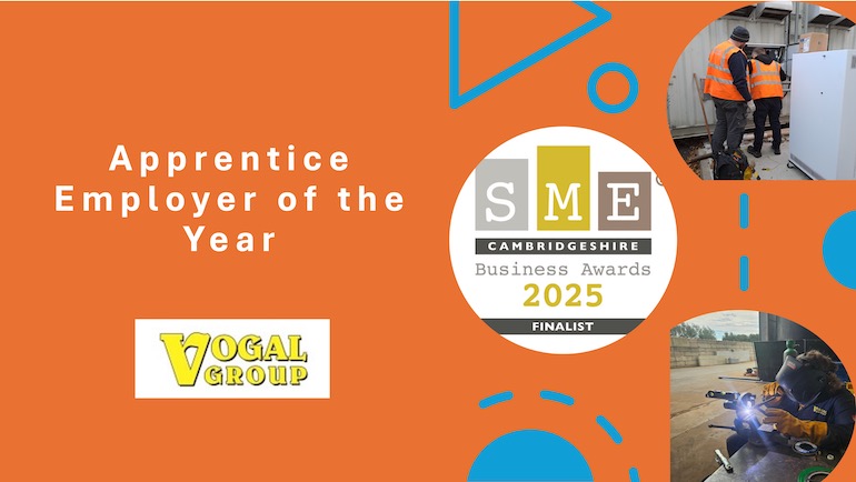 Vogal Group have been shortlisted in the finals of the 2025 Cambridgeshire SME Business Awards for the ‘Apprentice Employer of the Year’ category.
